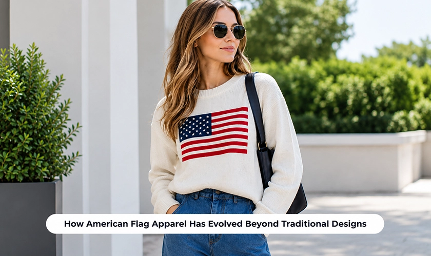 How American Flag Apparel Has Evolved Beyond Traditional Designs